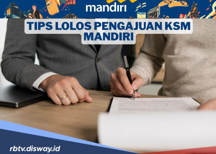 Syarat Ajukan Pinjaman KSM Mandiri 2025, Ini Tips Lolos Pengajuan 