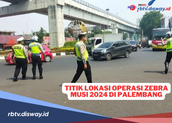 Catat! Ini Titik Lokasi Operasi Zebra Musi 2024 di Palembang, Sumatera Selatan