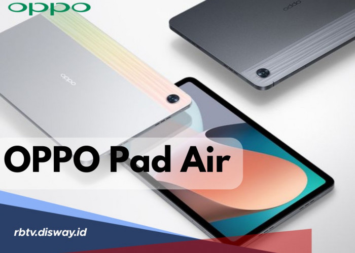 Oppo Pad Air, Tablet Terjangkau Resmi Meluncur di Indonesia Begini Spesifikasi Lengkapnya