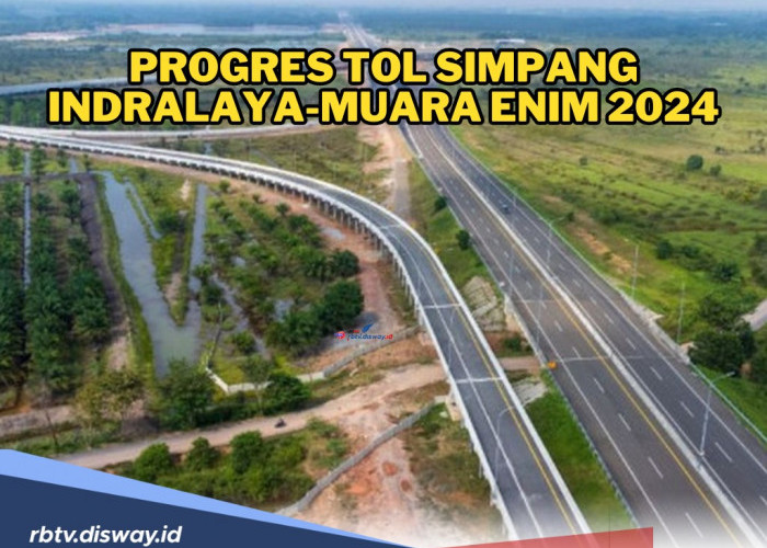 Progres Tol Simpang Indralaya-Muara Enim Tahun 2024, Segini Tarif yang Diberlakukan
