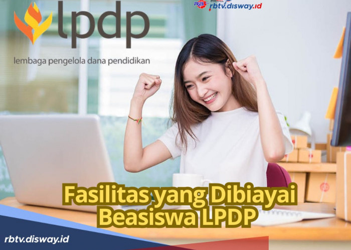 Mari Merapat! Beasiswa LPDP Kembali Dibuka Januari 2025, Ini Fasilitas yang Dibiayai