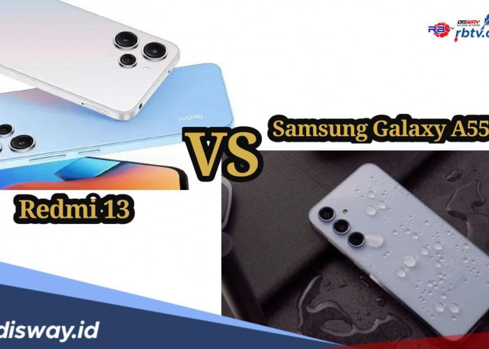 Redmi 13 vs Samsung Galaxy A55 5G, Mana yang Lebih Unggul?