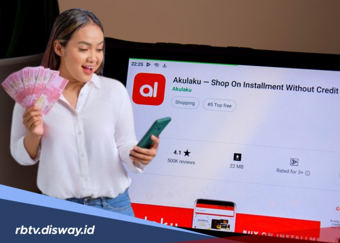 Limit Pinjaman Online Akulaku untuk Pemula, Berapa Cairnya dan Bagaimana Cara Mengajukannya?