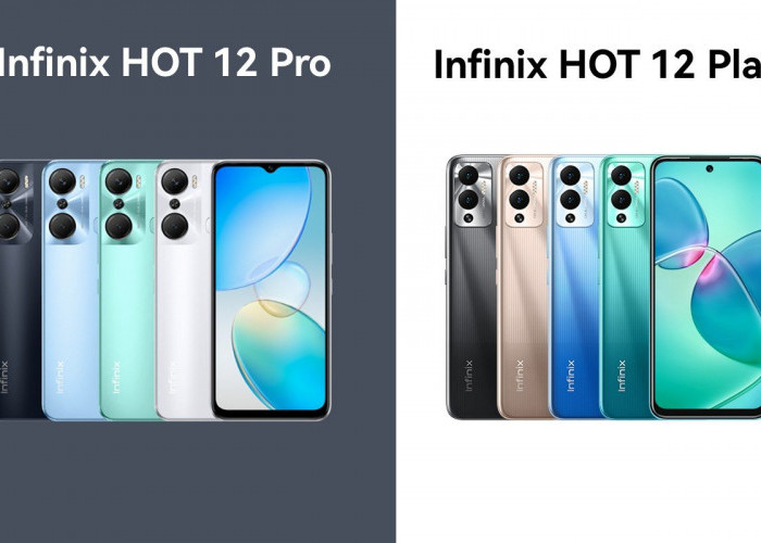 Mana yang Kamu Suka? Ini Perbandingan Infinix Hot 12 Pro vs Infinix Hot 12 Play   