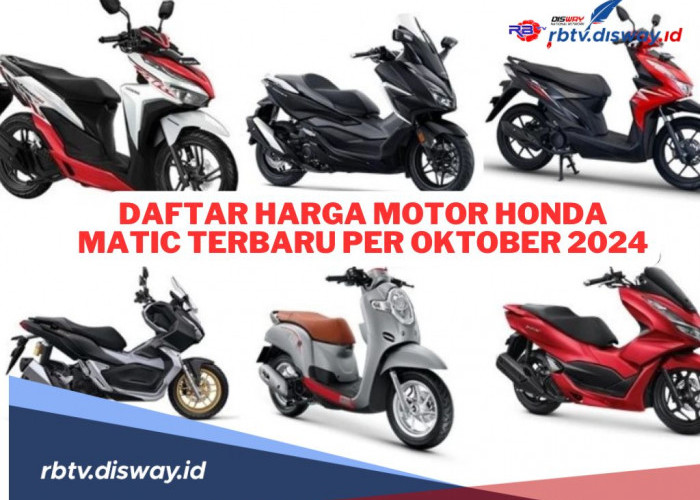 Daftar Harga Motor Honda Matic Terbaru Per Oktober Tahun 2024