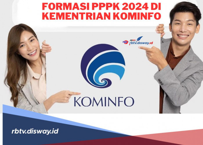 Rincian Formasi PPPK 2024 di Kementerian Kominfo, Cek Tahapan Seleksinya