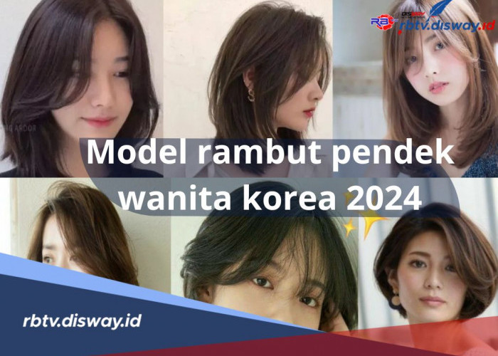 Gaya Rambut Memikat Ala Korea, Berikut Model Rambut Pendek Wanita Korea 2024