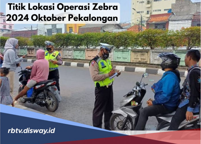 10 Titik Lokasi Operasi Zebra Candi Oktober 2024 di Pekalongan, Hati-hati Kena Sanksi Jika Melanggar