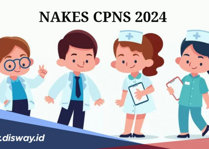 Rincian  Formasi CPNS 2024 Tenaga Kesehatan, Pemerintah Akan Rekrut 700 ribu Nakes 