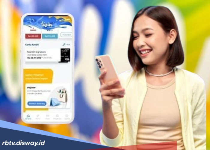 Ketahui Cara dan Syarat Mengajukan Paylater Livin Mandiri, Ikuti Langkah-langkah Mudahnya