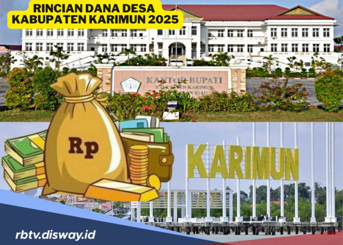 Rincian Dana Desa Kabupaten Karimun Tahun 2025, Segini Nominal yang Diterima Tiap Desa