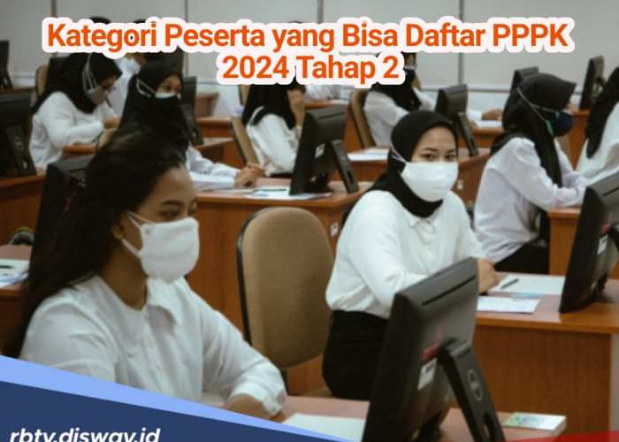 Ini Kategori Peserta yang Bisa Daftar PPPK 2024 Tahap 2, Siapa Saja? 