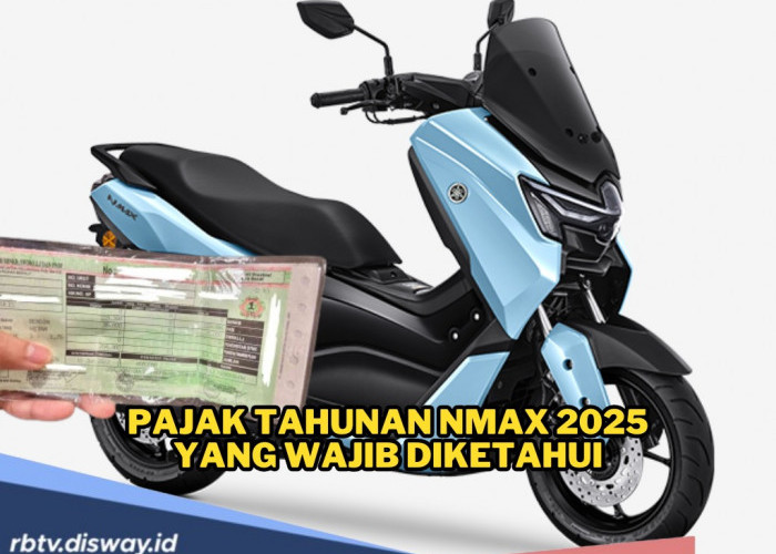 Punya Yamaha NMAX? Ini Daftar Pajak Tahunan Yamaha NMAX yang Harus Dibayarkan