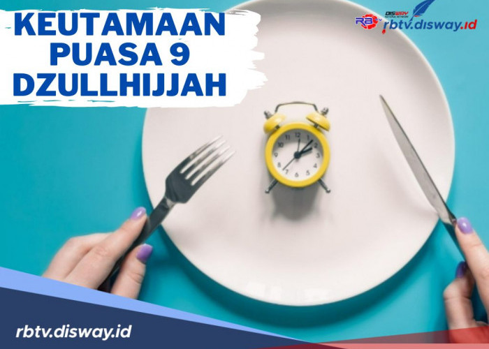 Keutamaan Puasa 9 Dzullhijjah Lengkap dengan Niat, Salah Satunya Diampuni Dosa Selama Dua Tahun