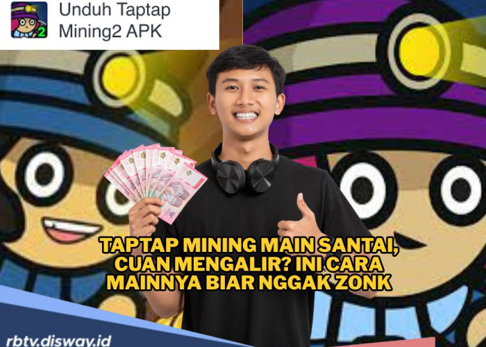 Game TapTap Mining Main Santai, Cuan Mengalir? Ini Cara Mainnya Biar Nggak Zonk