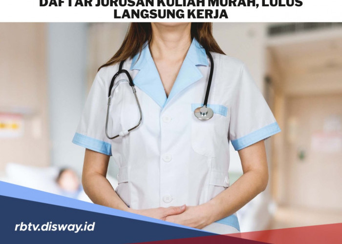 Daftar 10 Jurusan Kuliah Murah, Lulusannya Cepat Dapat Kerja 