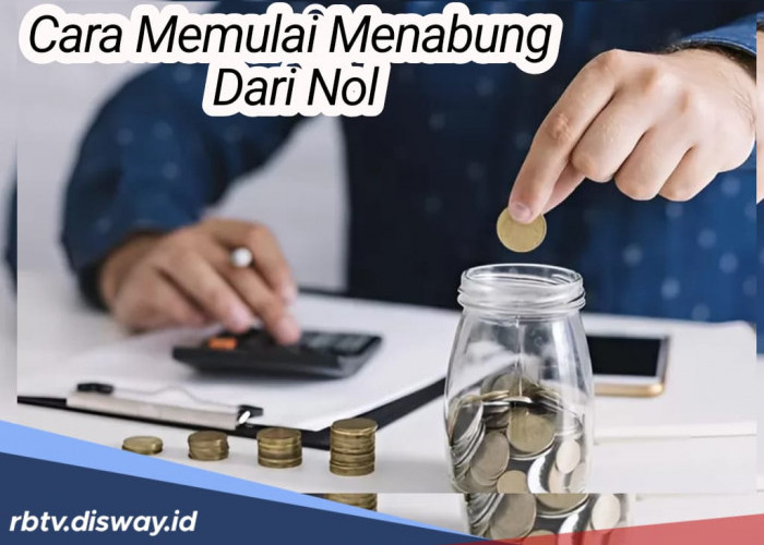 5 Cara Mulai Menabung dari Nol Bagi Pemula, Dijamin Berhasil