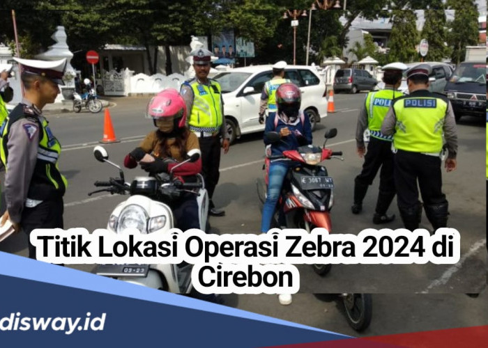 6 Titik Lokasi Rawan Operasi Zebra 2024 di Cirebon, Ini Sasaran Pelangaran