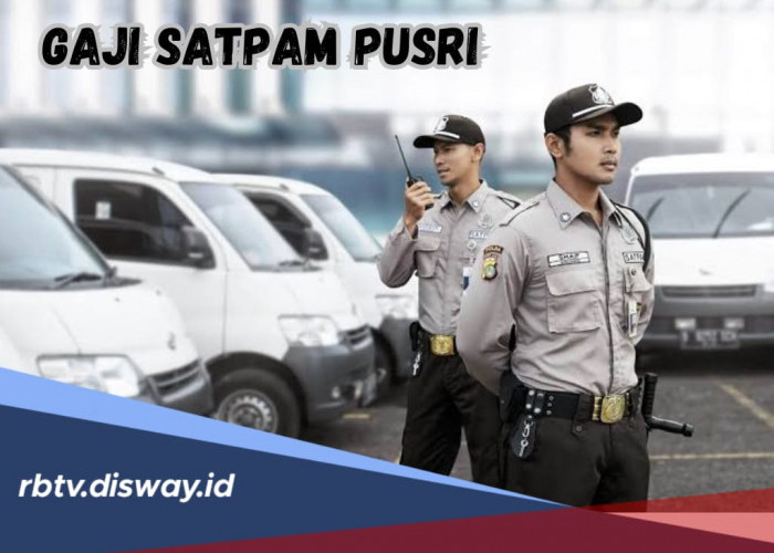 Besaran Gaji Satpam Pusri untuk Berdasarkan Posisi, Apa Saja Fasilitas Satpam Pusri