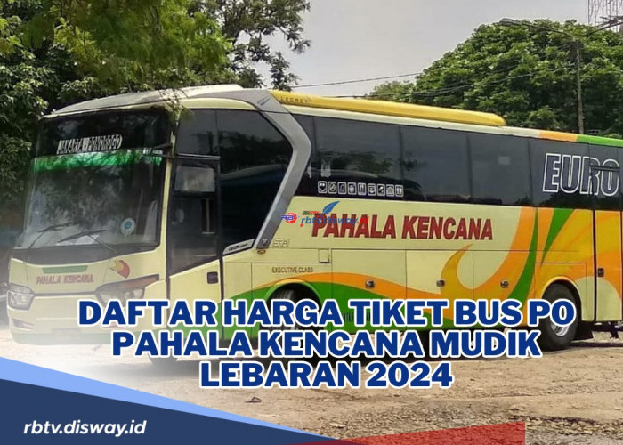 Harga Tiket Bus PO Pahala Kencana