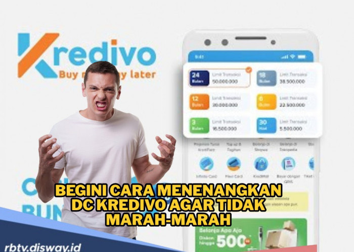 Begini Cara Menenangkan DC Kredivo agar Tidak Marah-marah, Meskipun Kamu Terlambat Bayar
