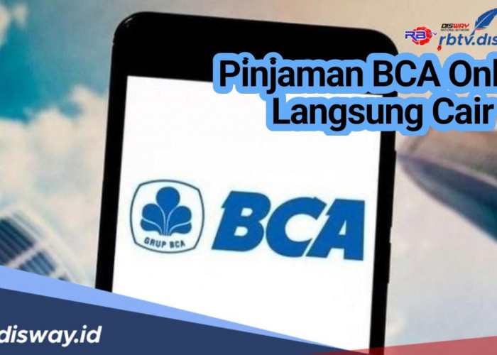 10 Cara Mengajukan Pinjaman Online BCA Langsung Cair, Informasi Pribadi Dijamin Aman