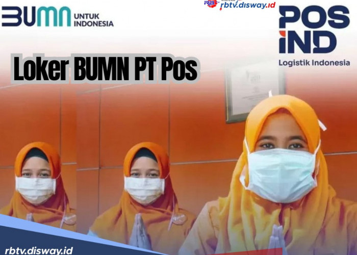 Lowongan Kerja BUMN di PT Pos Terbaru Januari 2025, Ini 2 Posisi yang Bisa Dilamar