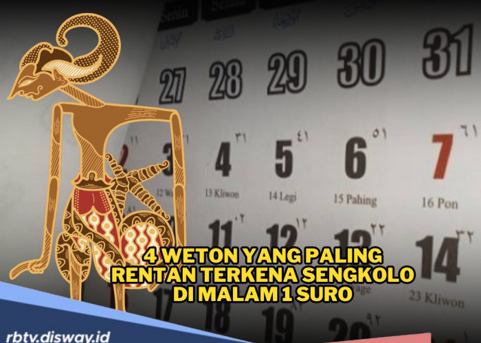 4 Weton yang Paling Rentan Terkena Sengkolo di Malam 1 Suro, Waspada Gangguan Halus dan Energi Gaib 
