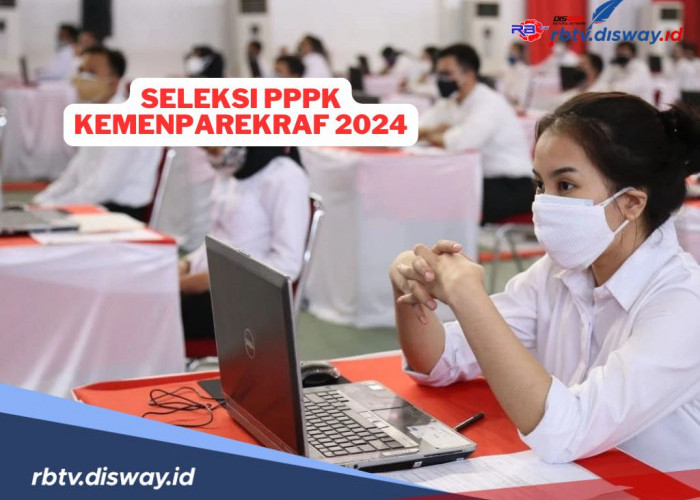 Tahapan dan Cara Daftar Seleksi PPPK Kemenparekraf 2024, Ini Rincian Formasinya