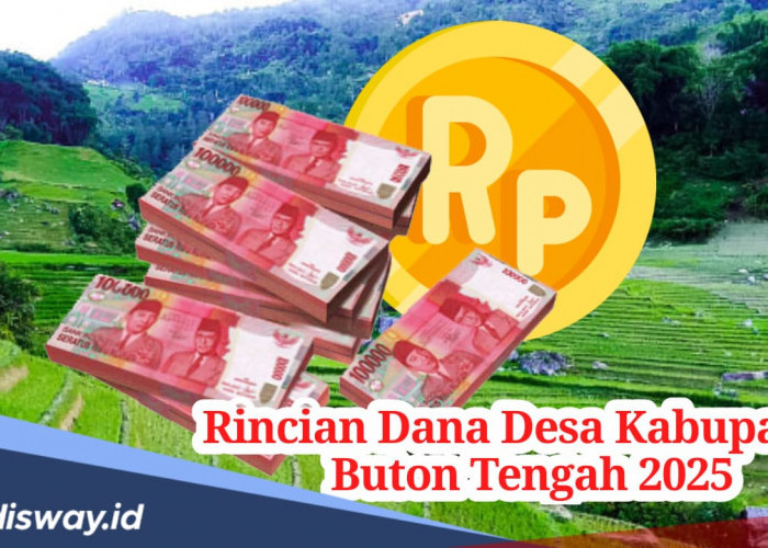 Rincian Dana Desa Kabupaten Buton Tengah Tahun 2025, Tingkatkan Pembangunan Desa