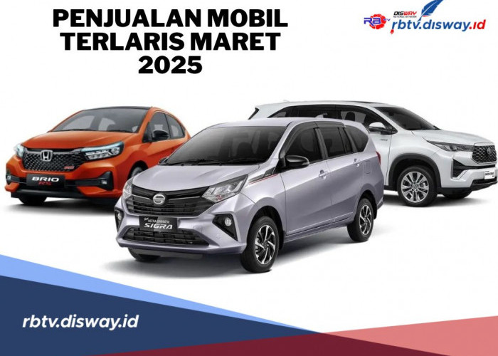 Penjualan Mobil Terlaris Maret 2025, Toyota Masih di Puncak, Pendatang Baru Makin Ganas!