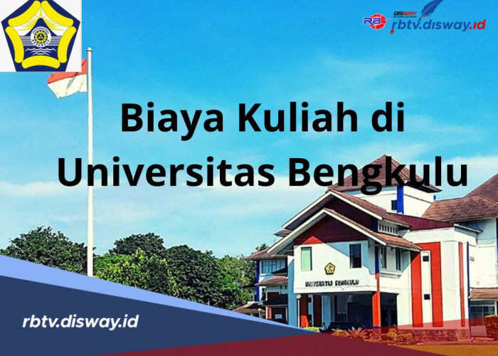 8 Kategori Kelompok Biaya kuliah Universitas Bengkulu 2024, Simak Rinciannya Disini