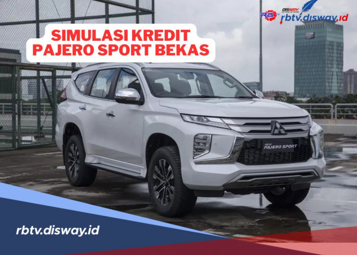 Simulasi Kredit Mobil Pajero Sport Bekas, Siapkan DP Segini