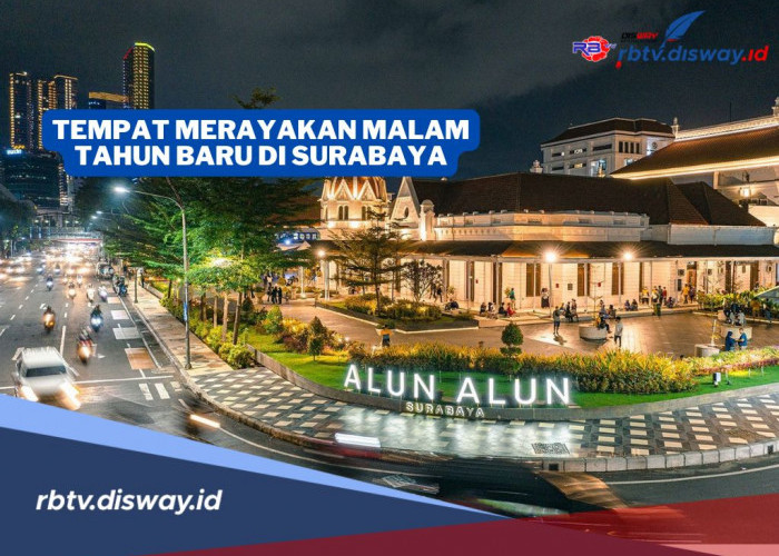 Warga Surabaya, Malam Tahun Baru Bagusnya Ngumpul di Mana? Ini Rekomendasinya