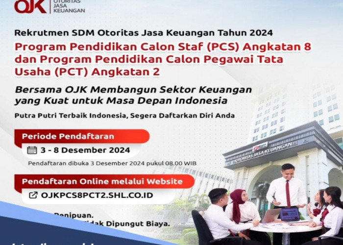 Segera Daftar! Ini Link Pendaftaran Rekrutmen OJK Program PCS dan PCT 2024 