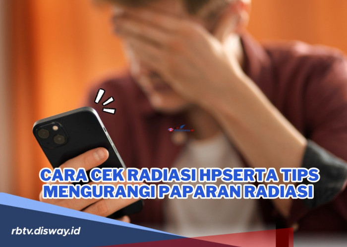 Ngeri Bahaya Radiasi! Begini Cara Cek Radiasi Hp serta Tips Mengurangi Paparan Radiasi