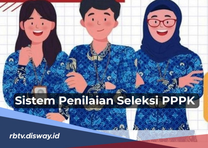 Tak Lagi Pakai Passing Grade, Inilah Sistem Penilaian Seleksi PPPK 2024, Jangan Sampai Salah