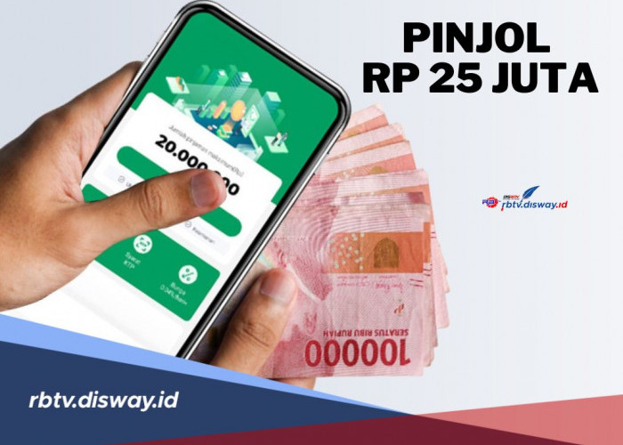 Pinjaman Rp 25 Juta Tanpa Jaminan Langsung Cair, Pengajuan Secara Online dan Syarat KTP
