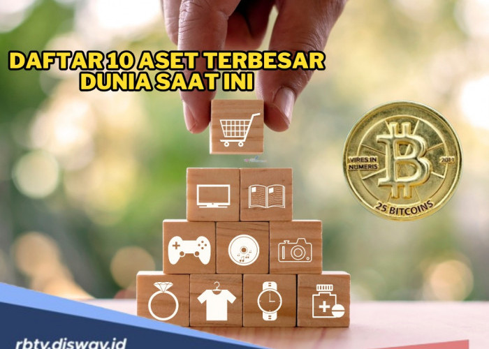 Nggak Ada Lawan, Ini Daftar 10 Aset Terbesar Dunia, Siapa Jawaranya?