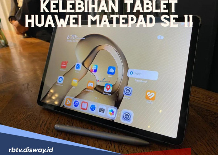 Disarankan untuk Keluarga! Ini Kelebihan Tablet Huawei MatePad SE 11, Tablet Terbaik dan Terbaru