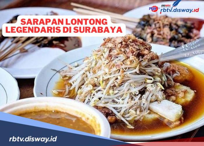 5 Tempat Sarapan Lontong Balap Legendaris di Surabaya yang Sudah Terkenal Kelezatannya