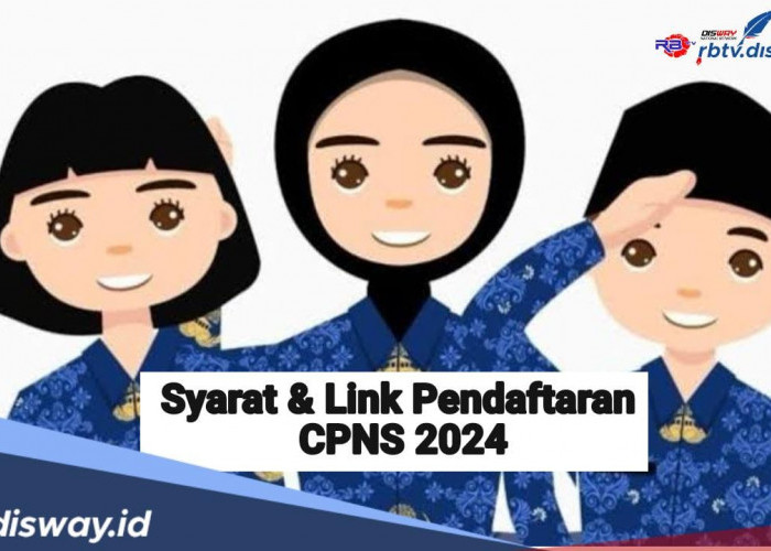 Pendaftaran CPNS 6 Hari Lagi, Ini Syarat serta Link Pendaftaran CPNS 2024