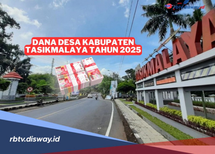 Tabel DANA Desa Kabupaten Tasikmalaya 2025, Dikucurkan Pemerintah Rp 399 Miliar, Berapa per Desa?