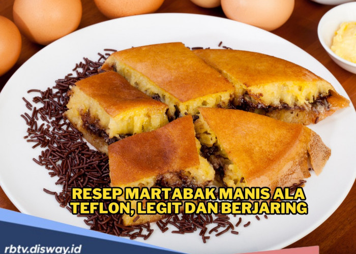 Resep Martabak Manis Teflon yang Bersarang dan Anti Bantet, Yuk Bikin dari Rumah! 