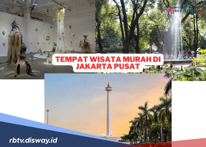 Rekomendasi Tempat Wisata di Jakarta Pusat yang Murah Muriah, Wajib Dikunjungi 