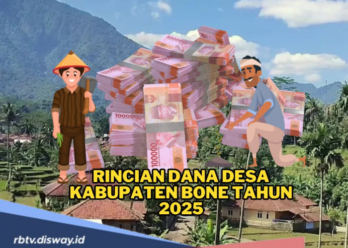 Rincian Dana Desa Kabupaten Bone Tahun 2025 dengan Total Anggaran Rp 280.873.923.000, Mana Desa dengan Alokasi