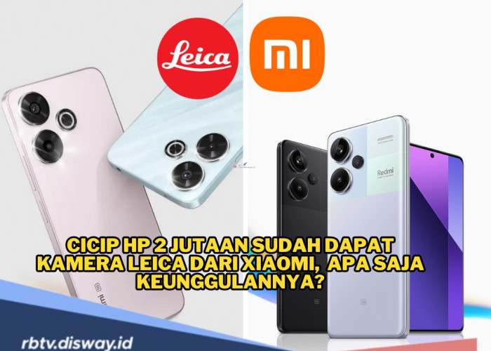 Ingin HP Xiaomi Kamera Leica? Cukup Siapkan Uang Rp 2 Jutaan, Ini 2 Pilihan Modelnya