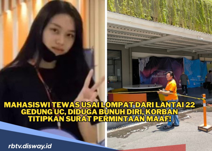 Tragis, Mahasiswi Semester 5 Tewas Usai Lompat dari Lantai 22 Gedung UC, Korban Titipkan Surat 