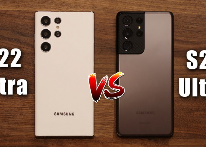 Cari HP Baru? Ini Pilihan Terbaik Cek Perbandingan Samsung Galaxy S22 Ultra vs Samsung Galaxy S21 Ultra   