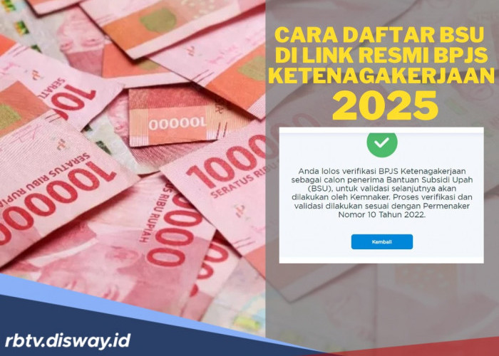Warga Bengkulu Bisa Daftar BSU di Link Resmi BPJS Ketenagakerjaan 2025, Begini Tutorialnya